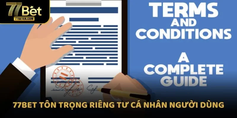 77BET tôn trọng riêng tư cá nhân người dùng
