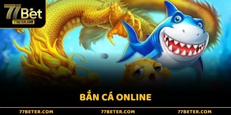 Bắn cá online – Trò chơi giải trí đỉnh cao, săn cá cực đã
