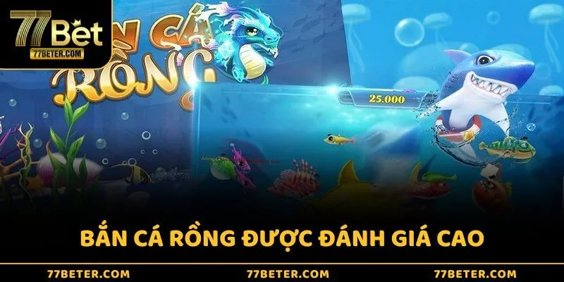 Bắn Cá Rồng được nhiều người chơi đánh giá là có trải nghiệm tốt nhất