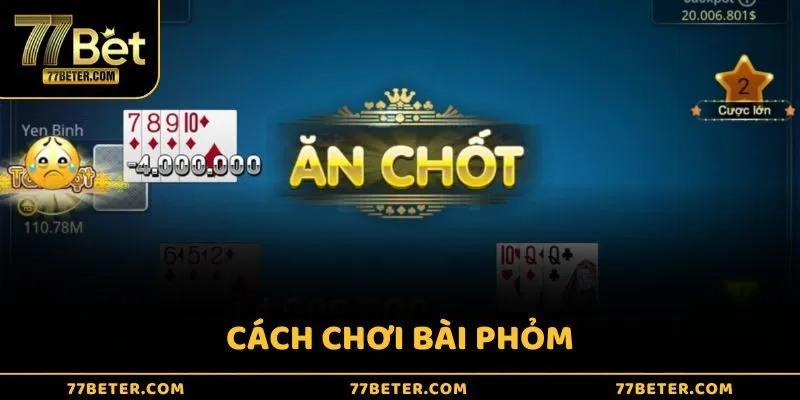 Cách chơi bài Phỏm