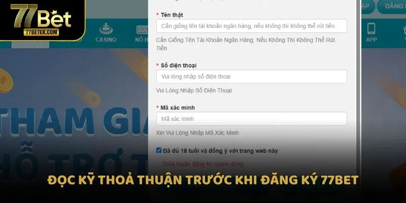 Đọc kỹ thỏa thuận trước khi đăng ký 77Bet