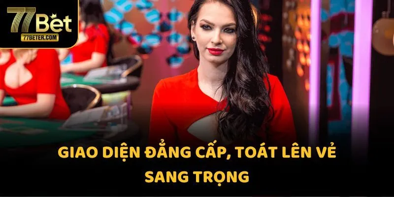 Giao diện đẳng cấp, toát lên vẻ sang trọng