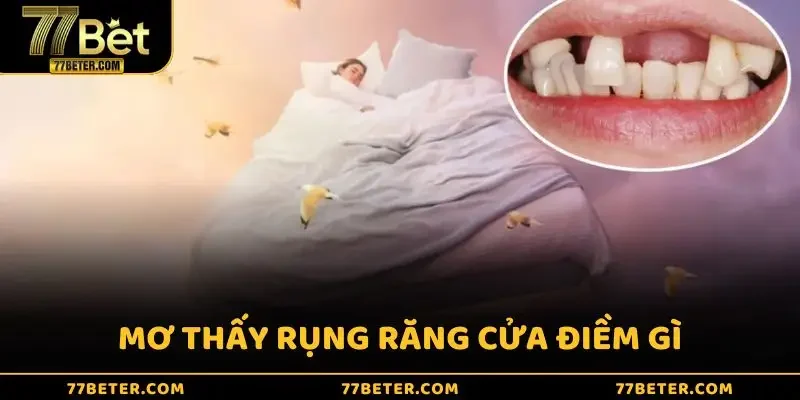 Mơ thấy rụng răng cửa điềm gì
